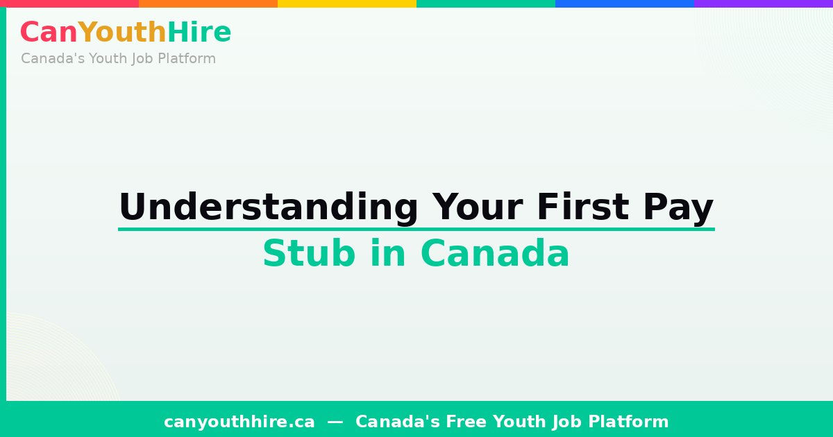 Understanding Your First Pay Stub